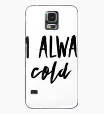 Freezing! Case/Skin for Samsung Galaxy