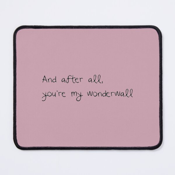 Item preview, and after all youre my wonderwall designed and sold by Sergioferrell.