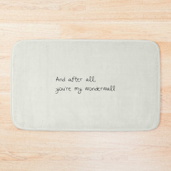 Item preview, and after all youre my wonderwall designed and sold by Sergioferrell.