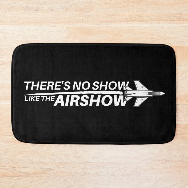 Item preview, There's No Show Like The Airshow - White Text designed and sold by SpicyAviator.
