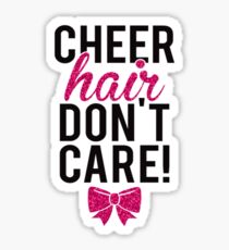 CHEER HAIR, DONT CARE! CHEERLEADING Sticker