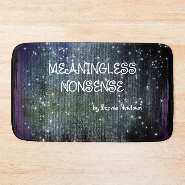 Item preview, Meaningless nonsense. A pseudo inspirational quote designed and sold by Sophia Neishtoot.