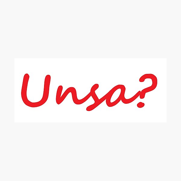Item preview, " Unsa? " - it means "What?" in Bisaya / Cebuano designed and sold by PabloBSanchez.