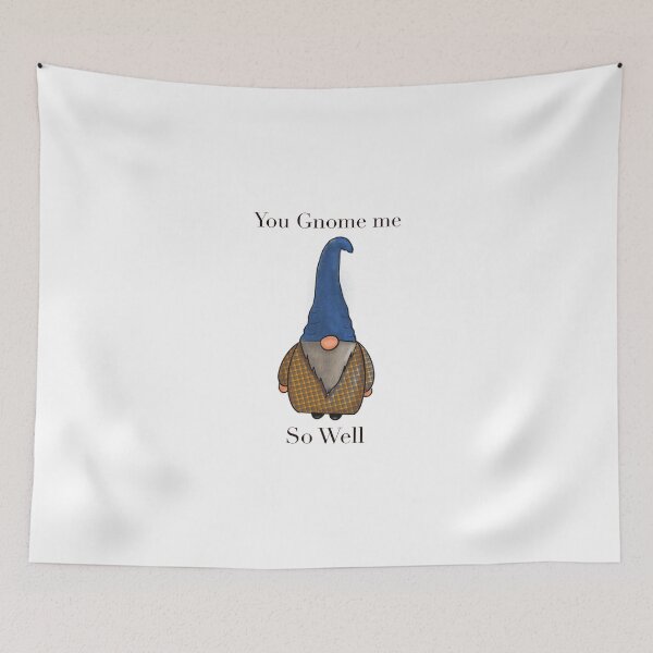 Item preview, You Gnome me so well designed and sold by BeeDazzzled.