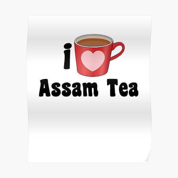 Assam Tea Posters | Redbubble