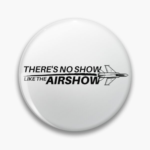 Item preview, There's No Show Like The Airshow - Black Text designed and sold by SpicyAviator.
