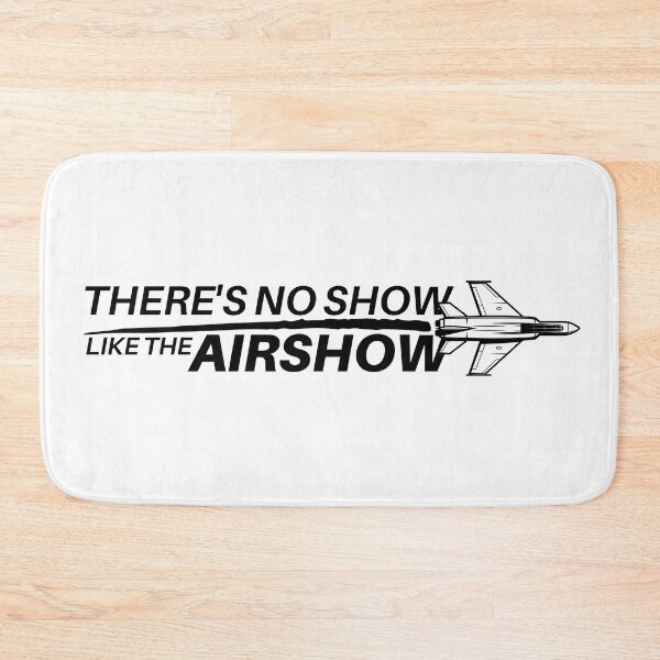 Item preview, There's No Show Like The Airshow - Black Text designed and sold by SpicyAviator.