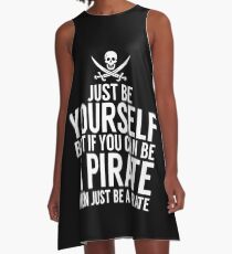 Be Yourself, But Be A Pirate A-Line Dress