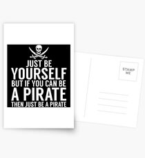 Be Yourself, But Be A Pirate Postcards