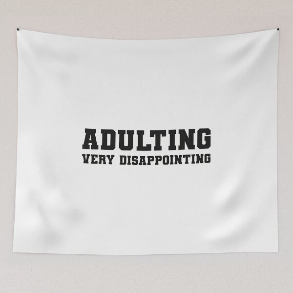 Item preview, Adulting Very Disappointing  designed and sold by dalekearney.