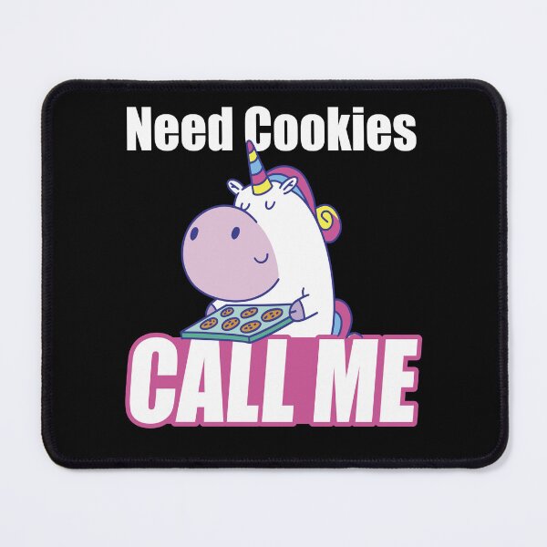 Item preview, Need Cookies Call me funny unicorn bakery designed and sold by Merchandiser099.