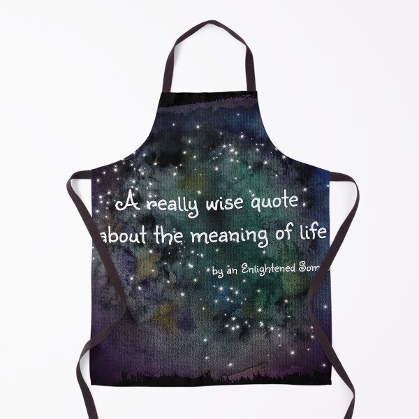 Item preview, "A really wise quote about the meaning of life" - by an Enlightened Someone designed and sold by Sophia Neishtoot.