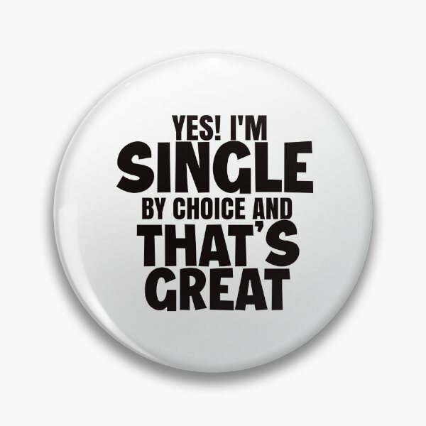 Item preview, yes I'm single now is your chance designed and sold by AdrianShirt.