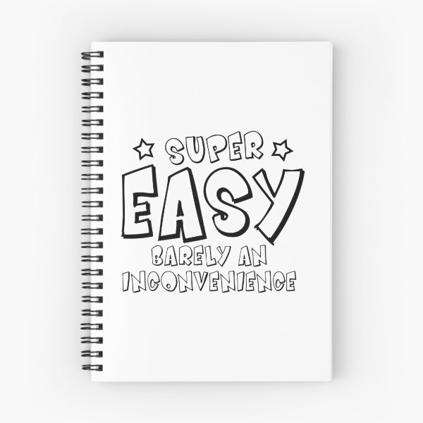Item preview, Super Easy Barely An Inconvenience funny designed and sold by yoshra.