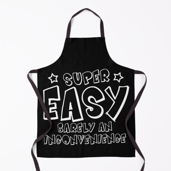 Item preview, Super Easy Barely An Inconvenience funny designed and sold by yoshra.