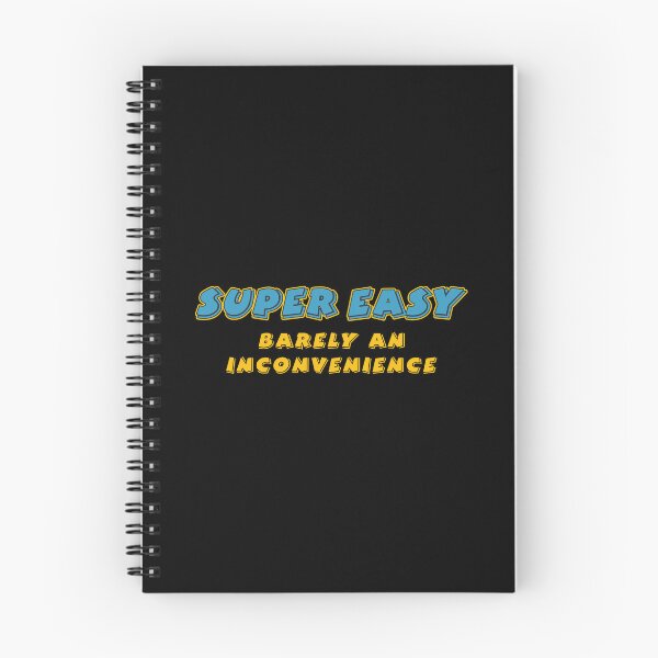 Item preview, Super Easy Barely An Inconvenience funny designed and sold by yoshra.