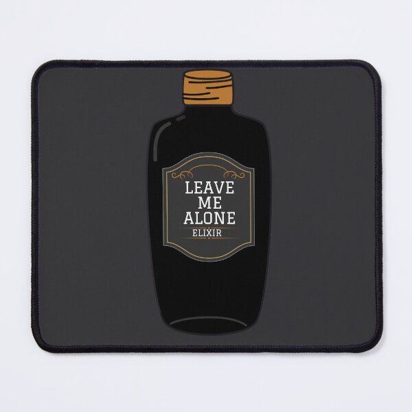 Item preview, Leave Me Alone Elixir designed and sold by dannyjar.
