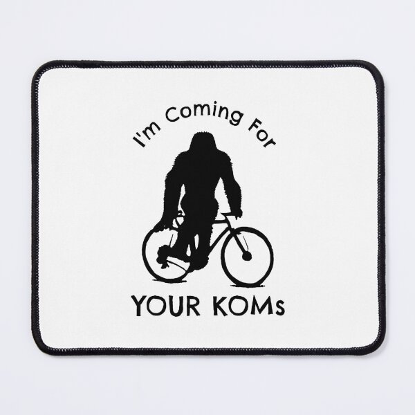 Item preview, Bigfoot I'm Coming For Your KOMs designed and sold by Esskay Designs.
