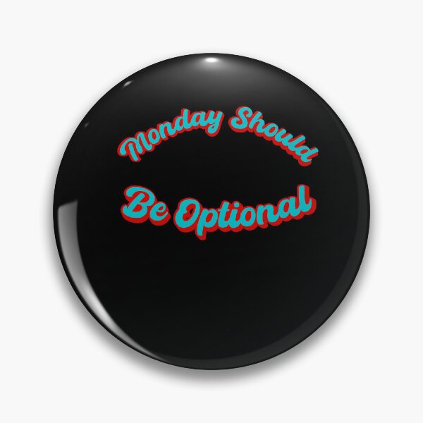 Item preview, Monday Should Be Optional |Gift for those who hates mondays| designed and sold by Cr4ftyCreations.