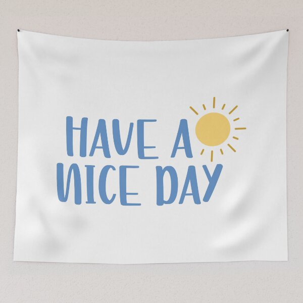 Item preview, Have a nice day. designed and sold by GMM Designs.