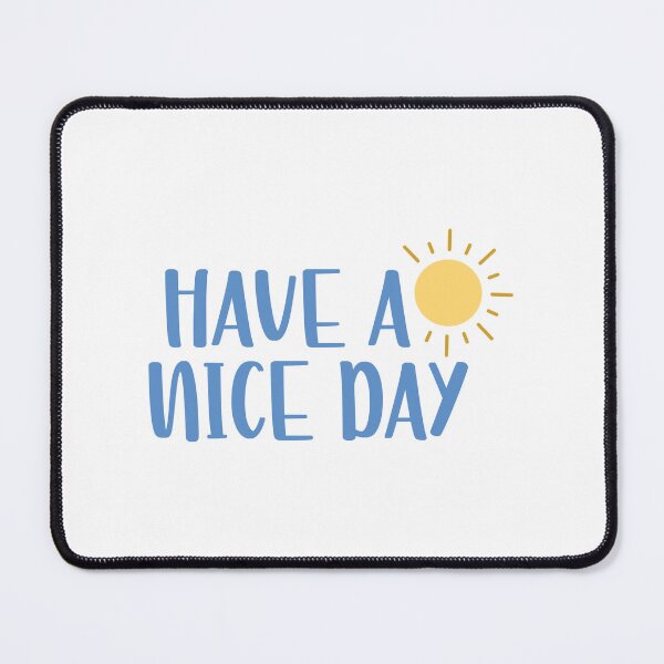 Item preview, Have a nice day. designed and sold by GMM Designs.
