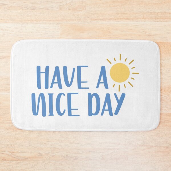 Item preview, Have a nice day. designed and sold by GMM Designs.