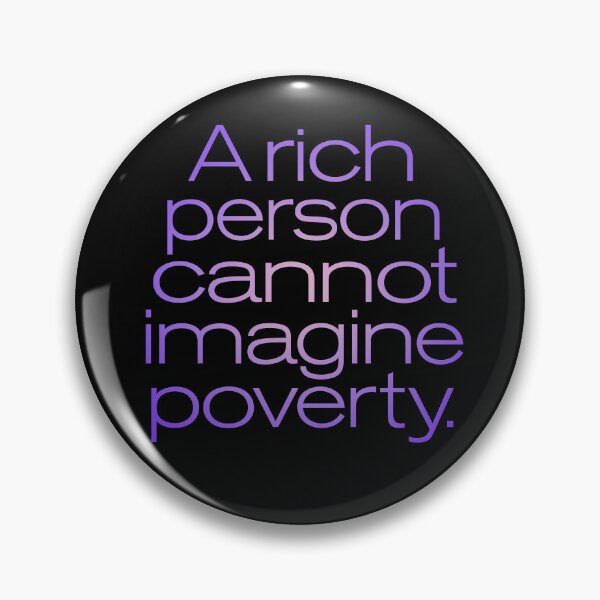 Item preview, A rich person cannot imagine poverty. #2. v.3 designed and sold by x1brett.