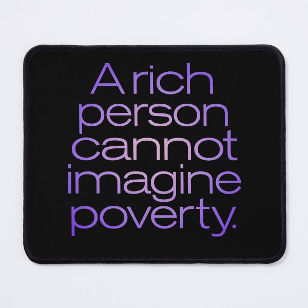 Item preview, A rich person cannot imagine poverty. #2. v.3 designed and sold by x1brett.