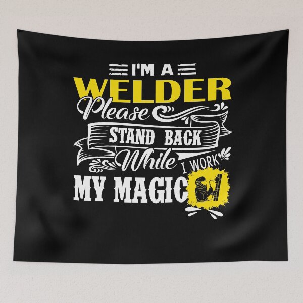Item preview, Welder - I Am A Welder Please Stand Back designed and sold by UnknownArtistt.