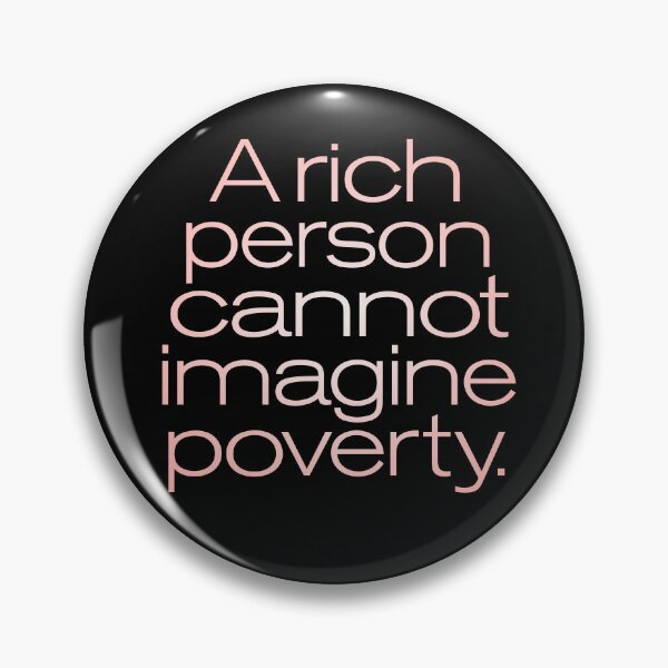 Item preview, A rich person cannot imagine poverty. #2. v.4 designed and sold by x1brett.