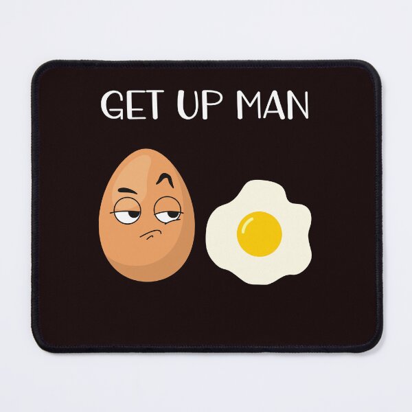 Item preview, Get up man, funny eggs for breakfast, egg food designed and sold by ijustwannaplay.