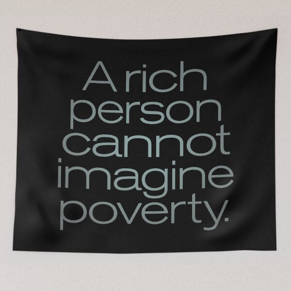 Item preview, A rich person cannot imagine poverty. #2. v.5 designed and sold by x1brett.
