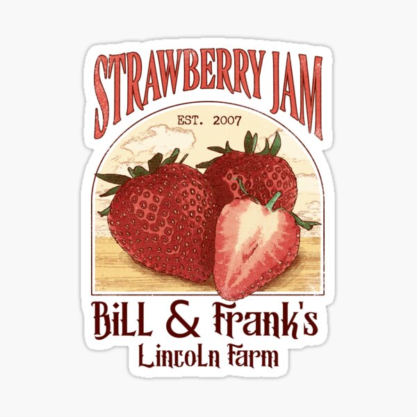 Bill et Frank Strawberry Jam - Le dernier d'entre nous Sticker