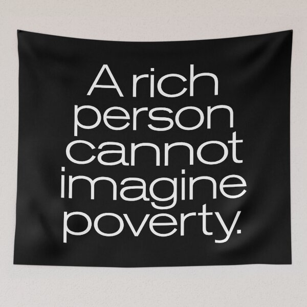 Item preview, A rich person cannot imagine poverty. #2. v.9 designed and sold by x1brett.