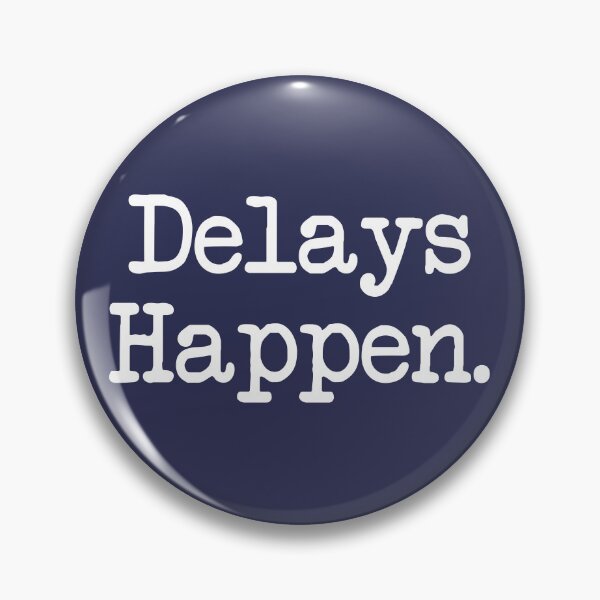 Item preview, Funny Aviation Quote - Delays Happen - Navy Background designed and sold by Ikaroots.