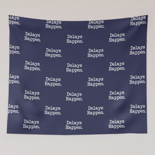 Item preview, Funny Aviation Quote - Delays Happen - Navy Background designed and sold by Ikaroots.
