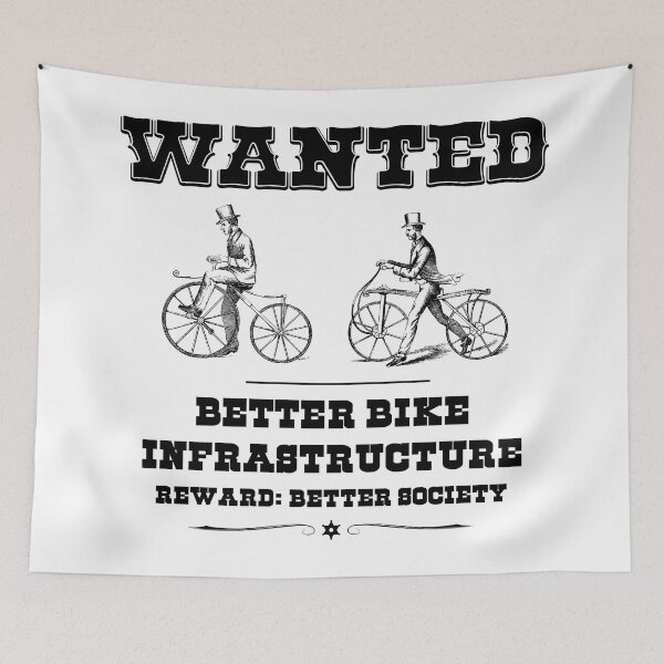 Item preview, Wanted Better Bike Infrastructure designed and sold by Esskay Designs.