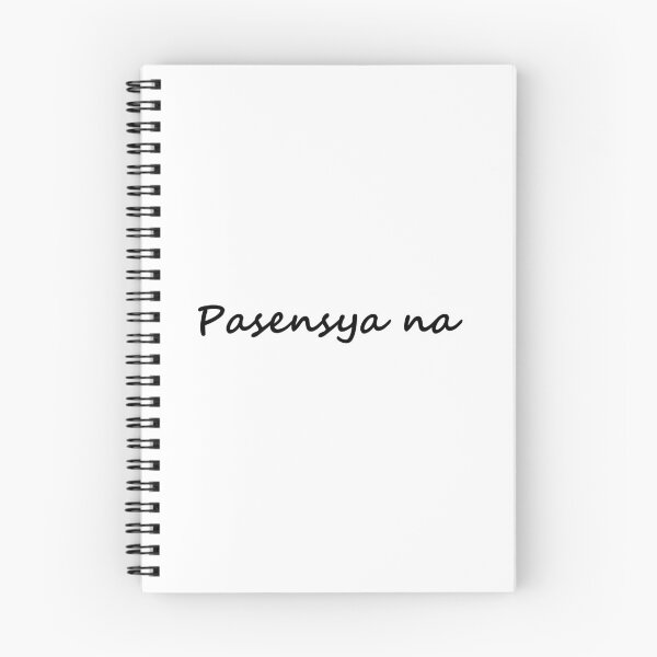 Item preview, " Pasensya na " in Tagalog means " I'm sorry / Please bear with me / Please be patient " in English designed and sold by PabloBSanchez.