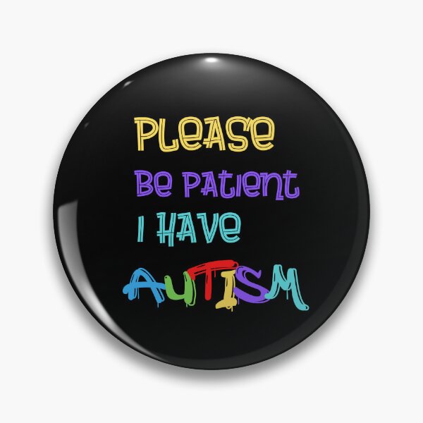 Item preview, Please Be Patient I Have Autism designed and sold by Cr4ftyCreations.