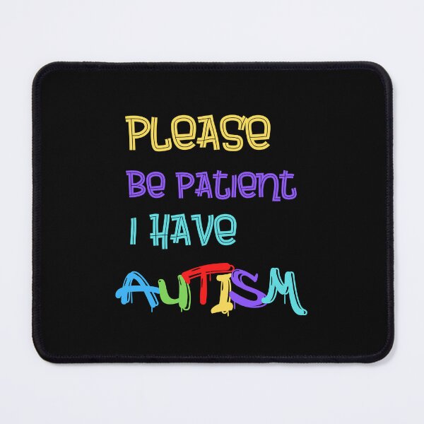 Item preview, Please Be Patient I Have Autism designed and sold by Cr4ftyCreations.
