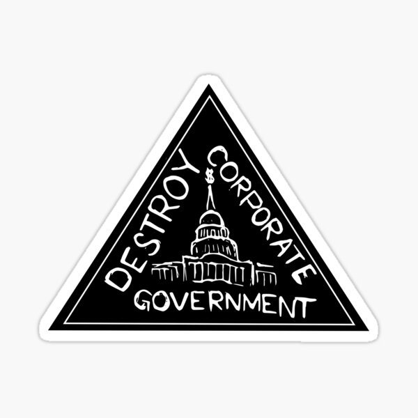 Destroy Corporate Government Sticker