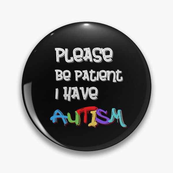 Item preview, Please Be Patient I Have Autism designed and sold by Cr4ftyCreations.