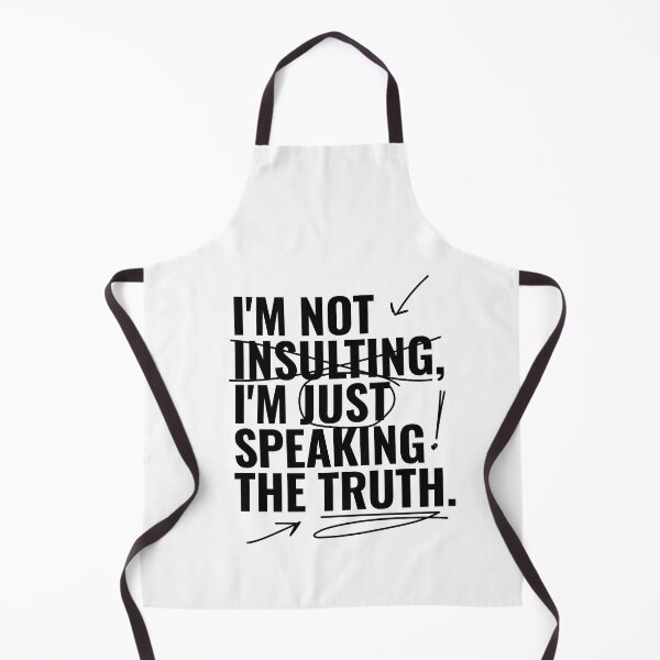 Item preview, I'm not insulting, I'm just speaking the truth. designed and sold by RoboRaphael.