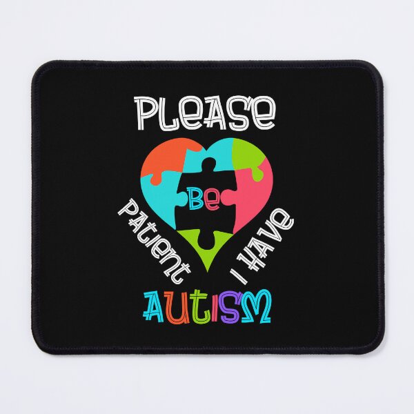 Item preview, Please Be Patient I Have Autism designed and sold by Cr4ftyCreations.