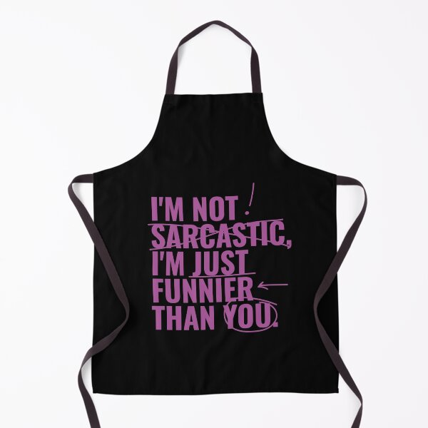 Item preview, I'm not sarcastic, I'm just funnier than you. designed and sold by RoboRaphael.