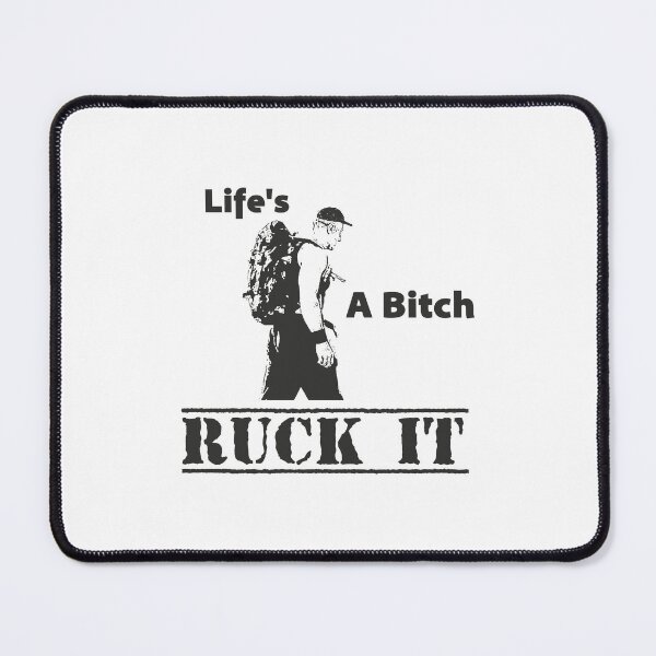 Item preview, Life's A Bitch Ruck It designed and sold by Esskay Designs.