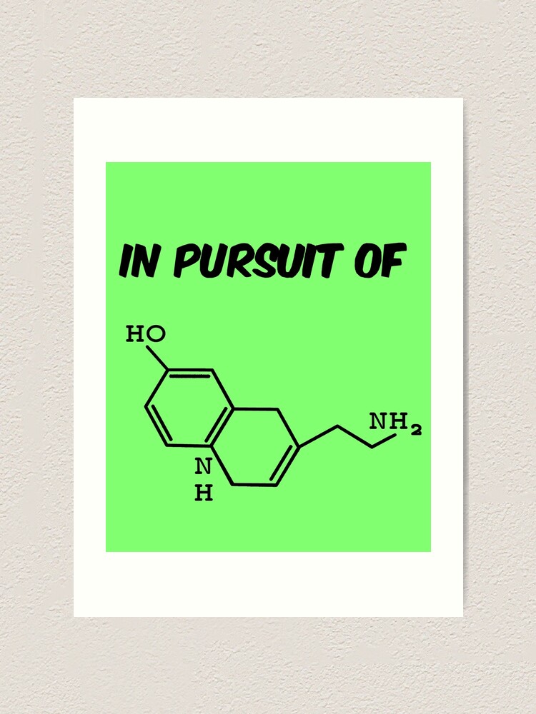 "Molecule HO NH NH2 In Pursuit Of Serotonin Lucky" Art Print by