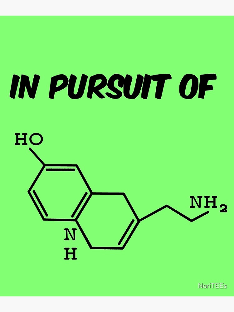 Thumbnail 3 of 3, Poster, Molecule HO NH NH2 In Pursuit Of Serotonin Lucky designed and sold by NoriTEEs.