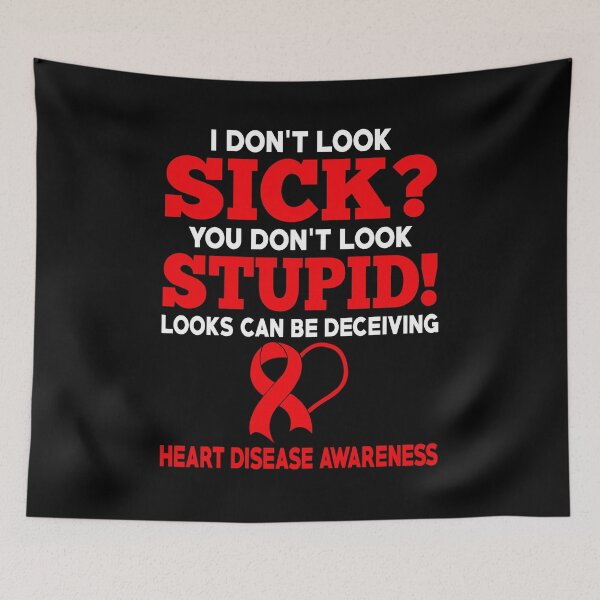 Item preview, I Don't Look Sick Heart Disease Awareness designed and sold by Adolfo114.