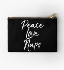 Peace Love and Naps Studio Pouch